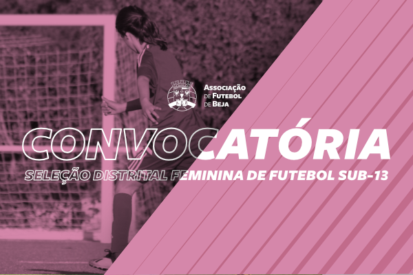 Futebol Feminino - Sub-13: Convocatória 