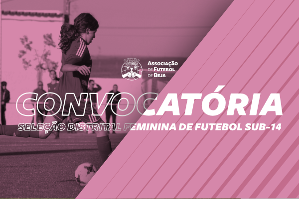 Futebol Feminino - Sub-14: Convocatória