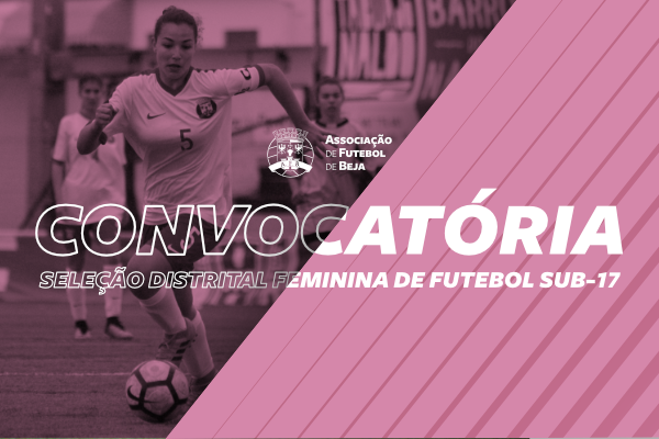 Futebol Feminino - Sub-17: Convocatória