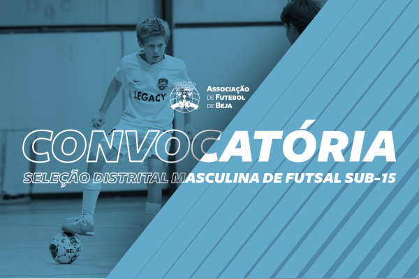 Futsal Masculino - Sub-15: Convocatória 