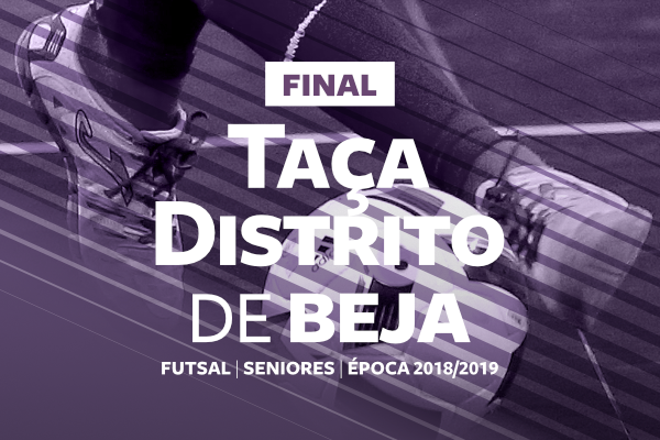 Taça Distrito de Beja - Futsal Masculino: Final