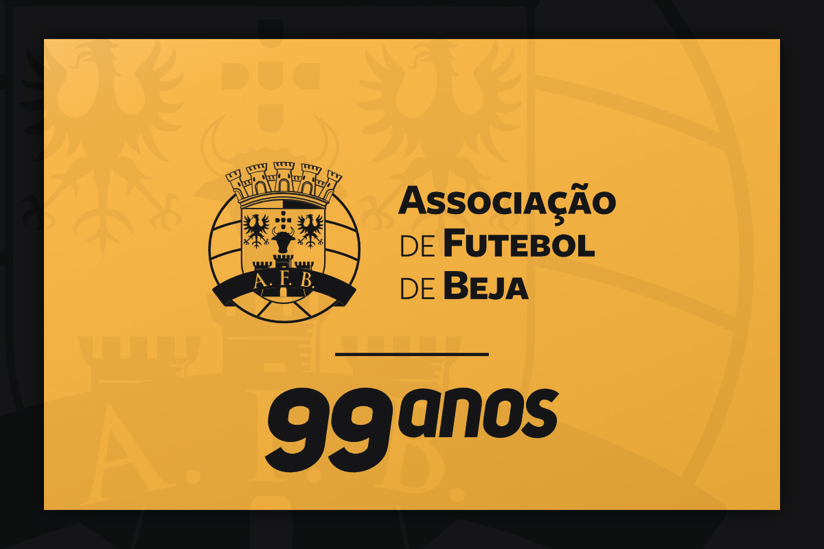 Associação de Futebol de Beja: 99.º Aniversário