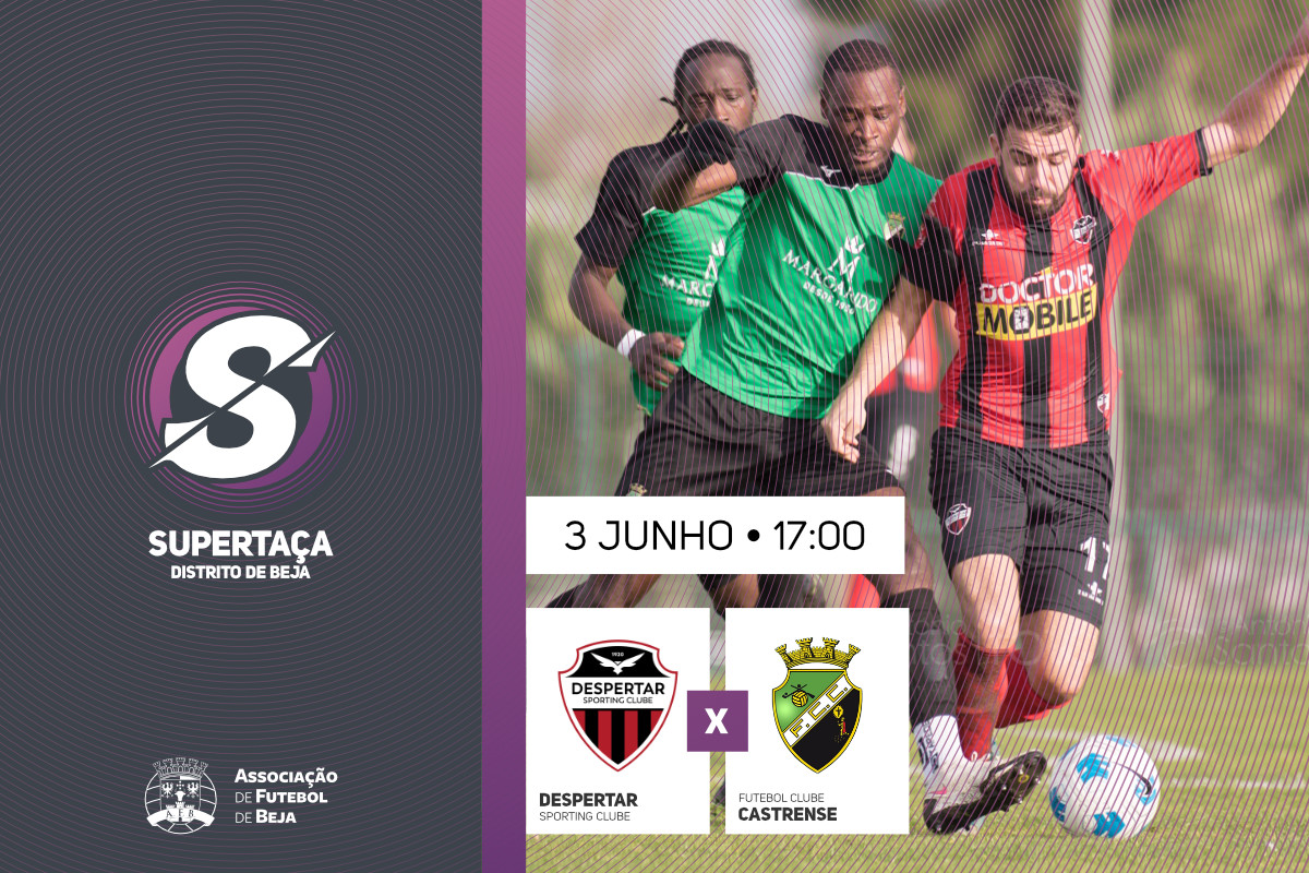 Despertar SC e FC Castrense disputam Supertaça do Distrito de Beja