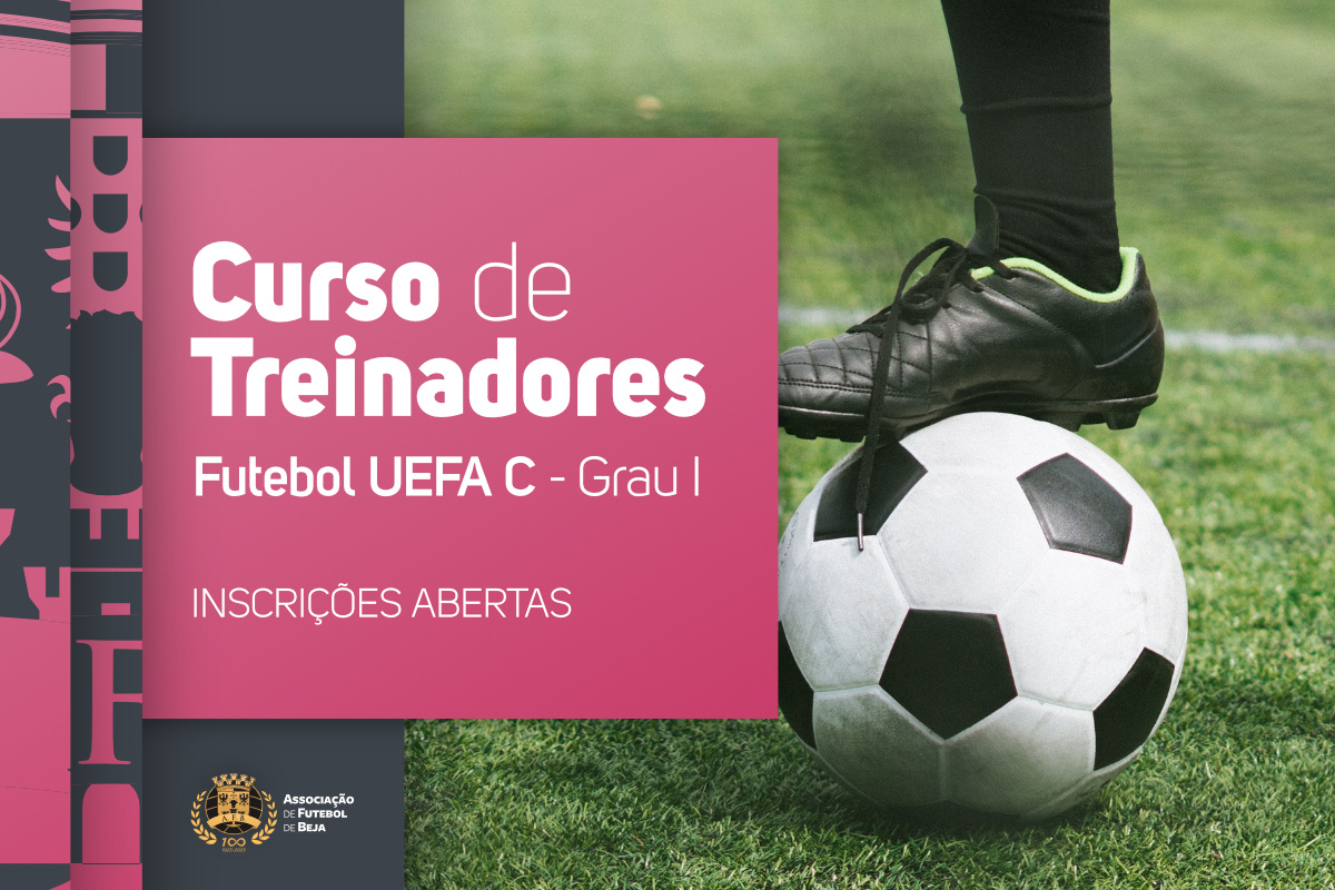 Inscrições: Curso de Treinadores de Futebol UEFA C - Inscrições Abertas